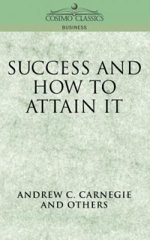 Kniha Success and How to Attain It Andrew C Carnegie