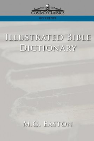 Livre Illustrated Bible Dictionary M G Easton