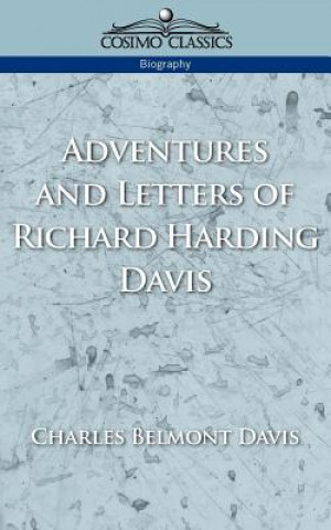 Livre Adventures and Letters of Richard Harding Davis Richard Harding Davis