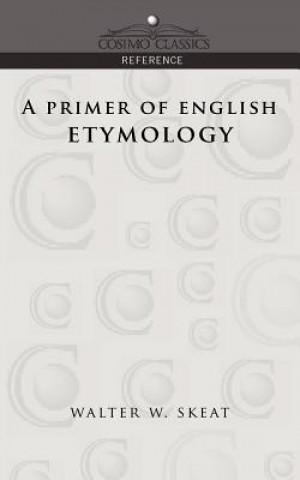 Carte Primer of English Etymology Walter W Skeat