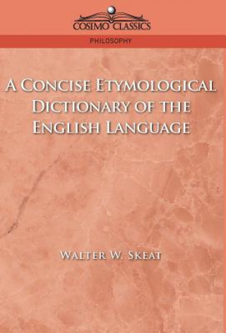 Carte Concise Etymological Dictionary of the English Language Walter W Skeat
