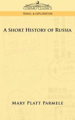 Книга Short History of Russia Mary Platt Parmele