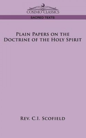 Książka Plain Papers on the Doctrine of the Holy Spirit Rev C I Scofield