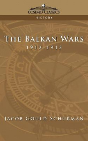 Книга Balkan Wars Jacob Gould Schurman