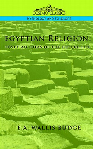 Könyv Egyptian Religion Budge