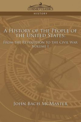 Książka History of the People of the United States John Bach McMaster