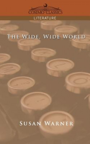 Kniha Wide, Wide World Susan Warner