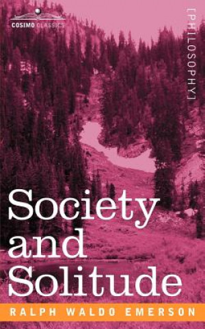 Buch Society and Solitude Ralph Waldo Emerson
