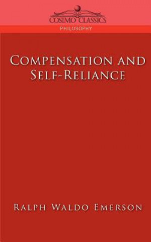 Book Compensation and Self-Reliance Ralph Waldo Emerson