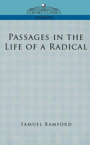 Книга Passages in the Life of a Radical Samuel Bamford