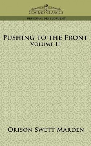 Carte Pushing to the Front, Volume II Orison Swett Marden
