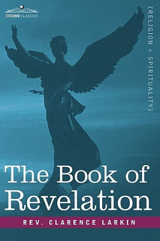 Knjiga Book of Revelation Rev Clarence Larkin