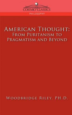 Knjiga American Thought Woodbridge Riley