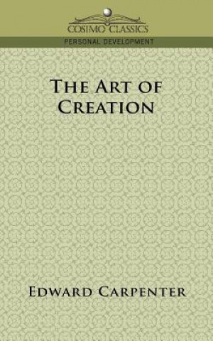 Kniha Art of Creation Edward Carpenter