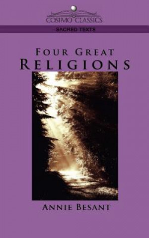 Könyv Four Great Religions Annie Wood Besant