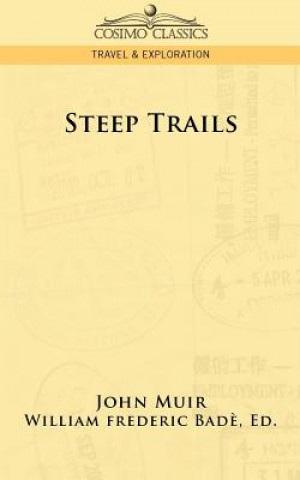 Kniha Steep Trails John Muir