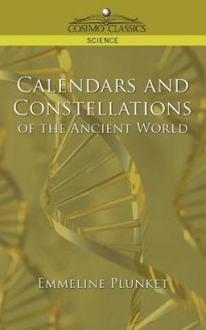 Kniha Calendars and Constellations of the Ancient World Emmeline Plunket