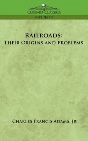 Knjiga Railroads Jr Charles Francis Adams