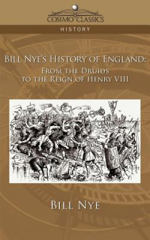 Carte Bill Nye's History of England Bill Nye