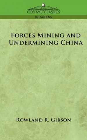 Carte Forces Mining and Undermining China Rowland R Gibson