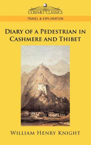 Книга Diary of a Pedestrian in Cashmere and Thibet William Henry Knight