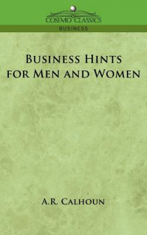 Kniha Business Hints for Men and Women A R Calhoun