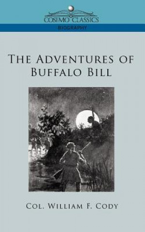 Carte Adventures of Buffalo Bill Col William F Cody