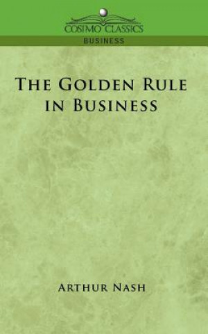 Książka Golden Rule in Business Arthur Nash