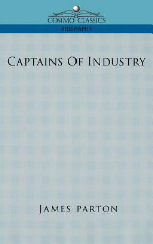 Kniha Captains of Industry James Parton