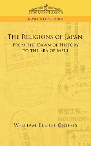 Kniha Religions of Japan William Elliot Griffis