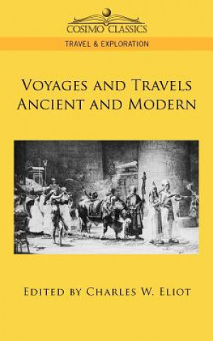 Книга Voyages and Travels Ancient and Modern Charles W. Eliot