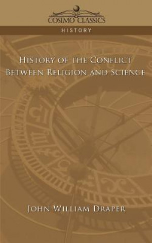 Βιβλίο History of the Conflict Between Religion and Science John William Draper