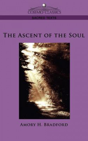 Carte Ascent of the Soul Amory H Bradford