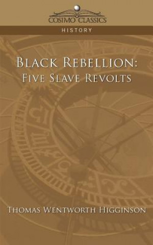 Könyv Black Rebellion Thomas Wentworth Higginson