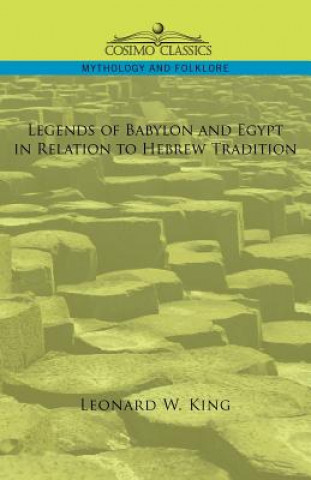 Książka Legends of Babylon and Egypt in Relation to Hebrew Tradition Leonard W King