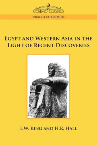 Könyv Egypt and Western Asia in the Light of Recent Discoveries H R Hall