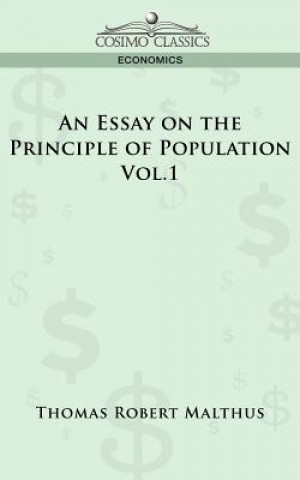 Kniha Essay on the Principle of Population - Vol. 1 Thomas Robert Malthus