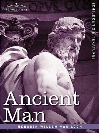 Kniha Ancient Man Hendrik Willem Van Loon