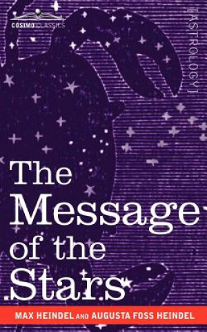 Könyv Message of the Stars Augusta Foss Heindel