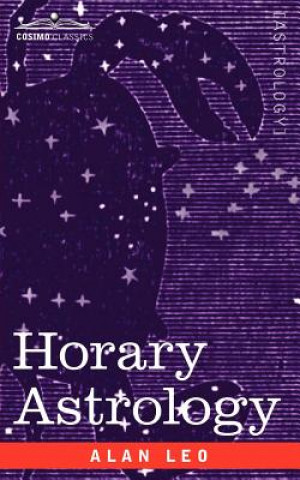 Kniha Horary Astrology Alan Leo
