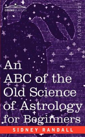 Könyv ABC of the Old Science of Astrology Sidney Randall