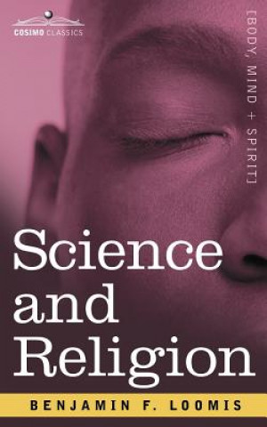 Könyv Science and Religion Benjamin F Loomis
