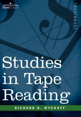 Kniha Studies in Tape Reading Richard D Wyckoff