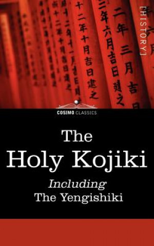 Carte Holy Kojiki -- Including, the Yengishiki 