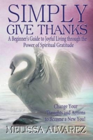 Livre Simply Give Thanks Melissa Alvarez