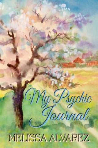 Книга My Psychic Journal Melissa Alvarez