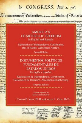Книга America's Charters of Freedom in English and Spanish Carlos B. Vega