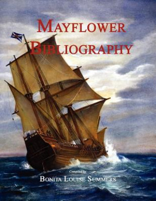 Книга Mayflower Bibliography Bonita Louise Summers