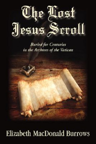 Kniha Lost Jesus Scroll Elizabeth MacDonald Burrows