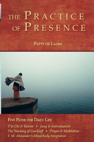 Kniha Practice of Presence Patty de Llosa